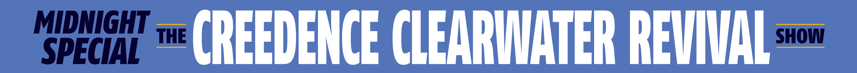 Midnight Special — The Creedence Clearwater Revival Show